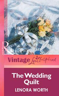The Wedding Quilt, Lenora  Worth audiobook. ISDN42475663
