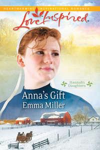 Anna′s Gift - Emma Miller