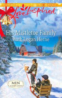 His Mistletoe Family - Ruth Herne