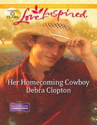 Her Homecoming Cowboy, Debra  Clopton аудиокнига. ISDN42475839