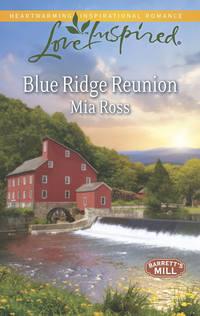 Blue Ridge Reunion, Mia  Ross аудиокнига. ISDN42475927