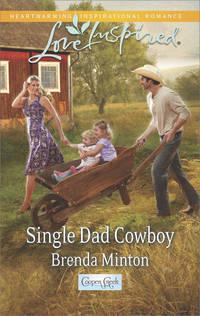 Single Dad Cowboy - Brenda Minton