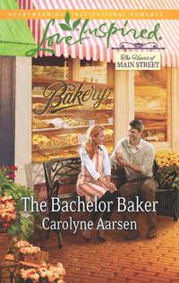 The Bachelor Baker, Carolyne  Aarsen audiobook. ISDN42476159