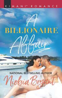 A Billionaire Affair, Niobia  Bryant audiobook. ISDN42476223