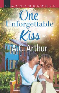 One Unforgettable Kiss, A.C.  Arthur аудиокнига. ISDN42476263