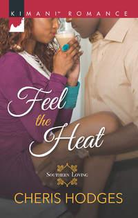 Feel The Heat - Cheris Hodges