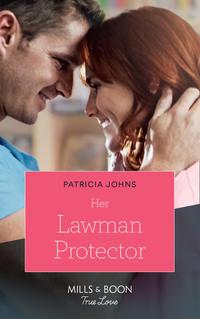 Her Lawman Protector, Patricia  Johns audiobook. ISDN42476359
