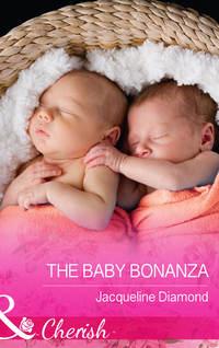 The Baby Bonanza, Jacqueline  Diamond audiobook. ISDN42476711