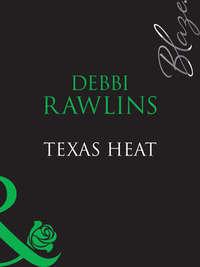 Texas Heat, Debbi  Rawlins audiobook. ISDN42476935