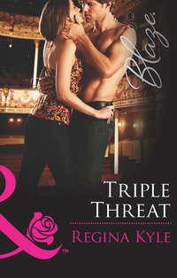 Triple Threat, Regina Kyle audiobook. ISDN42477111