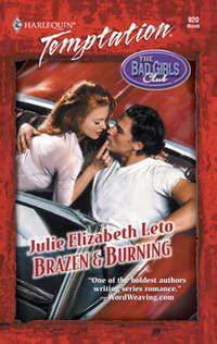Brazen & Burning, Julie  Leto audiobook. ISDN42477279