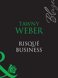 Risqué Business - Tawny Weber