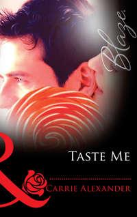 Taste Me - Carrie Alexander