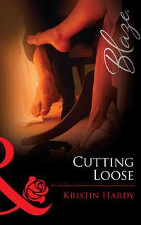 Cutting Loose, Kristin  Hardy audiobook. ISDN42477447