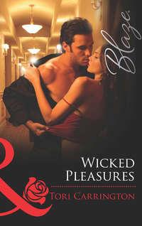 Wicked Pleasures, Tori  Carrington audiobook. ISDN42477527