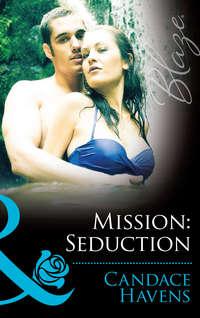 Mission: Seduction, Candace Havens audiobook. ISDN42477567