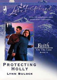 Protecting Holly, Lynn  Bulock audiobook. ISDN42477903