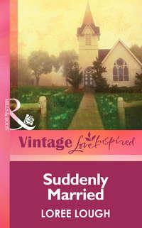Suddenly Married, Loree  Lough audiobook. ISDN42478047