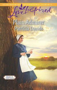 Plain Admirer - Patricia Davids