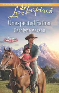 Unexpected Father, Carolyne  Aarsen аудиокнига. ISDN42478111