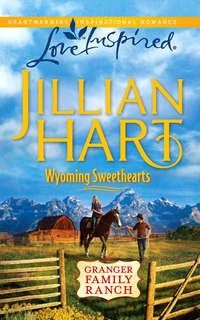 Wyoming Sweethearts, Jillian Hart аудиокнига. ISDN42478135