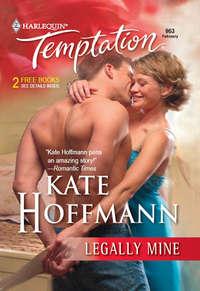 Legally Mine - Kate Hoffmann