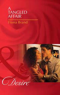 A Tangled Affair, Fiona Brand audiobook. ISDN42479055