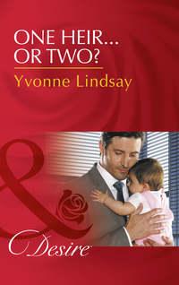 One Heir...Or Two? - Yvonne Lindsay