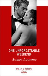 One Unforgettable Weekend - Andrea Laurence
