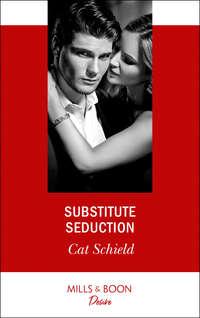 Substitute Seduction, Cat  Schield audiobook. ISDN42479239
