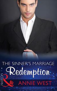 The Sinner′s Marriage Redemption - Annie West