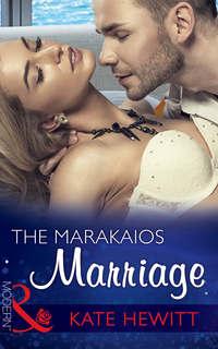 The Marakaios Marriage - Кейт Хьюит