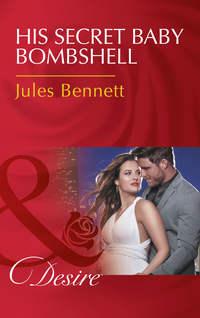 His Secret Baby Bombshell - Jules Bennett