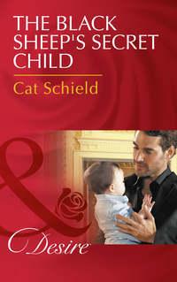The Black Sheep′s Secret Child, Cat  Schield audiobook. ISDN42479423