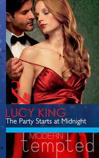 The Party Starts at Midnight, Lucy  King аудиокнига. ISDN42479431