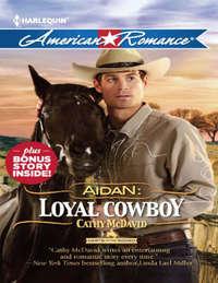 Aidan: Loyal Cowboy, Cathy  McDavid аудиокнига. ISDN42479447