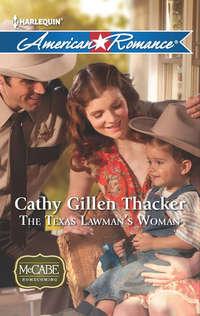 The Texas Lawman′s Woman - Cathy Thacker