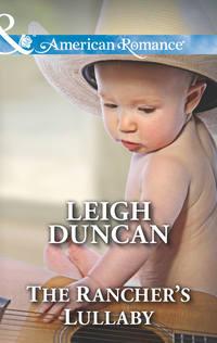 The Rancher′s Lullaby - Leigh Duncan