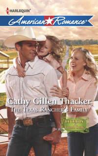 The Texas Rancher′s Family - Cathy Thacker