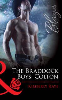 The Braddock Boys: Colton - Kimberly Raye