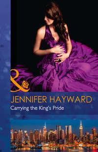 Carrying The King′s Pride - Jennifer Hayward