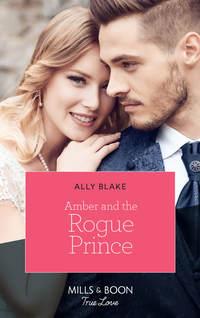 Amber And The Rogue Prince, Элли Блейк audiobook. ISDN42479751