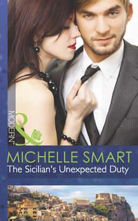 The Sicilian′s Unexpected Duty, Мишель Смарт аудиокнига. ISDN42479935