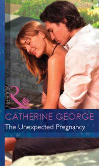 The Unexpected Pregnancy, CATHERINE  GEORGE аудиокнига. ISDN42480063