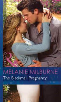 The Blackmail Pregnancy, MELANIE  MILBURNE audiobook. ISDN42480087