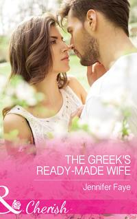 The Greek′s Ready-Made Wife, Jennifer  Faye audiobook. ISDN42480095