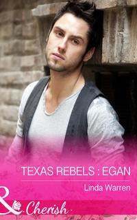 Texas Rebels: Egan, Linda  Warren аудиокнига. ISDN42480207