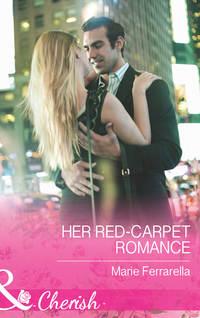 Her Red-Carpet Romance, Marie  Ferrarella audiobook. ISDN42480255