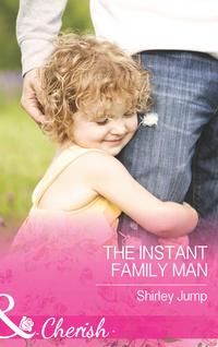 The Instant Family Man, Shirley  Jump аудиокнига. ISDN42480271
