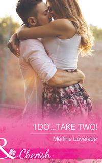 ′I Do′...Take Two!, Merline  Lovelace audiobook. ISDN42480319
